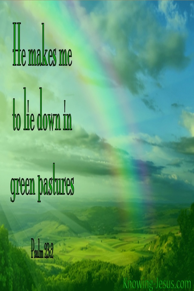 Psalm 23:2 He Makes Me Lie Down In Green Pastures (green)